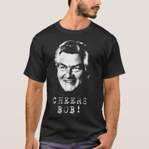 Cheers Bob Hawke T Shirt