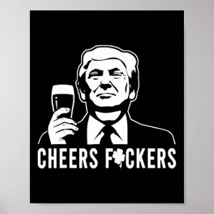Cheers Donald Trump St patricks day Cheers ERS ERS Poster
