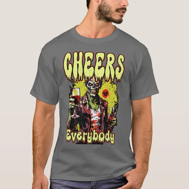 CHEERS EVERYBODY happy funny party Zombie sci fi h T Shirt (Framsida)