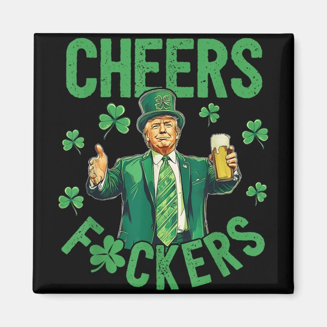 Cheers F.ckers St patricks day Funny Beer Drinking Magnet (Framsidan)