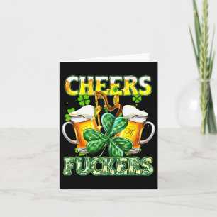 Cheers Fckers St patricks day Funny Drinking Beer Kort