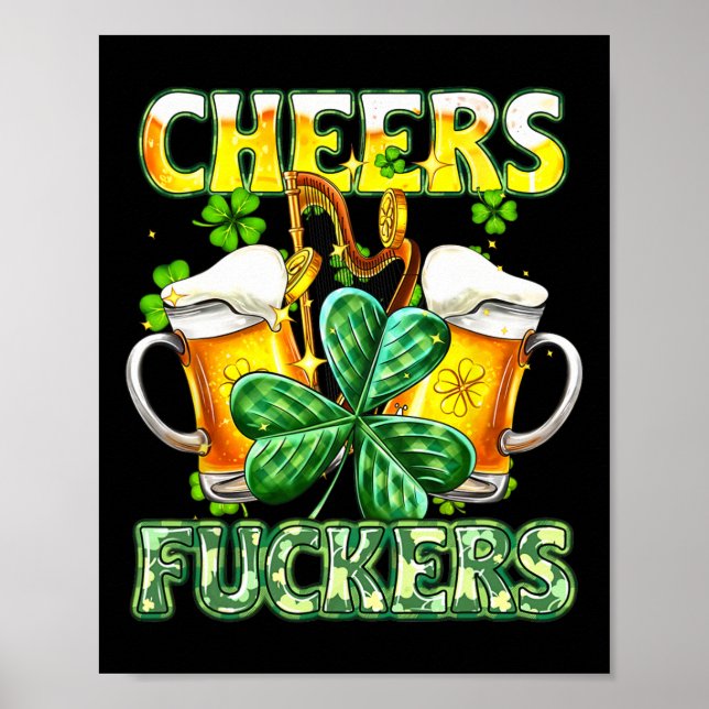 Cheers Fckers St patricks day Funny Drinking Beer Poster (Framsidan)