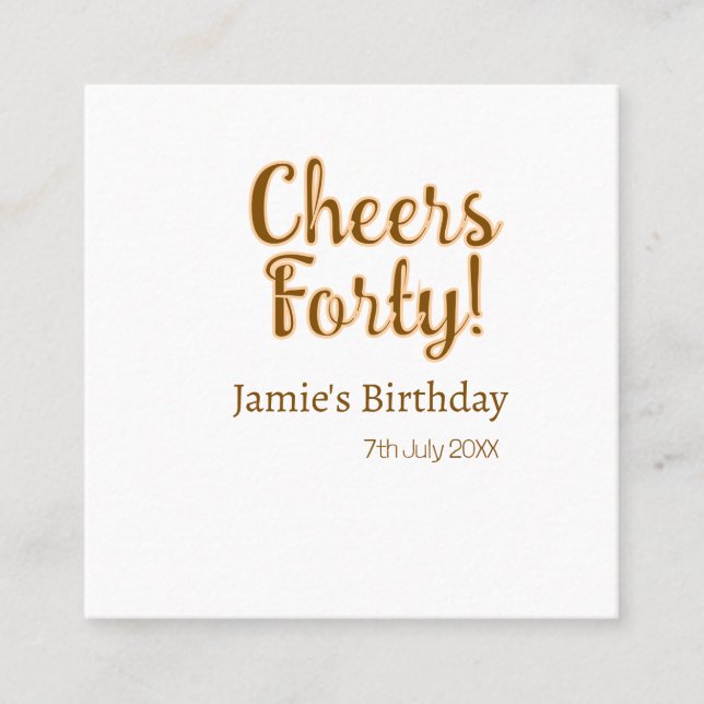 Cheers forty orange brown calligraphy birthday nam fyrkantigt visitkort (Framsida)