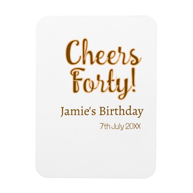 Cheers forty orange brown calligraphy birthday nam magnet (Vertikal)