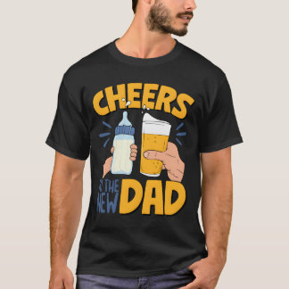 Cheers New Dad Announcet First Time Dad Dad To Be T Shirt