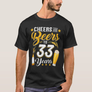 Cheers och Öl till 33 år Funny 33Rd Birthday D T Shirt