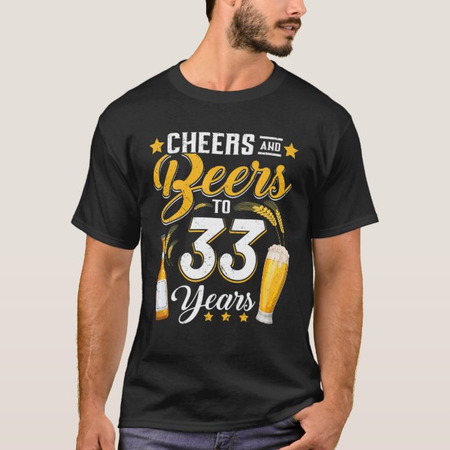 Cheers och Öl till 33 år Funny 33Rd Birthday D T Shirt (Framsida)