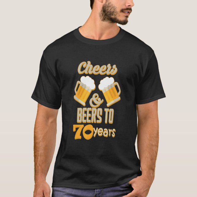 Cheers och Öl till 70 år gamla Födelsedagsfesten D T Shirt (Framsida)