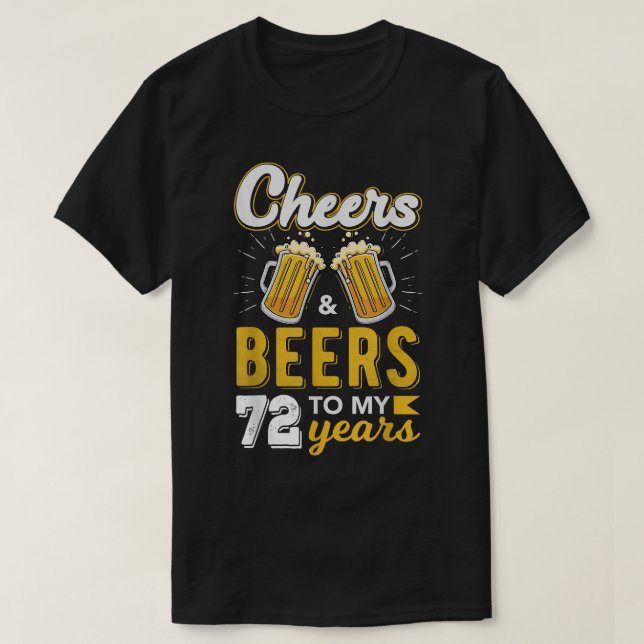 Cheers och Öl till 72 års födelsedag  T Shirt (Design framsida)