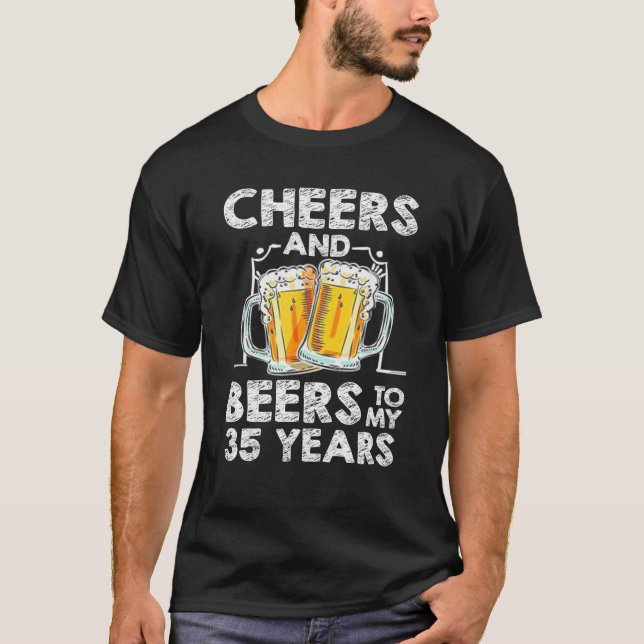 Cheers och Öl till min 35-åriga 35e-födelsedag T Shirt (Framsida)