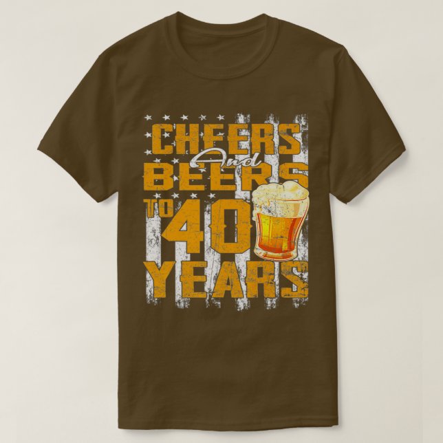 Cheers och Öl till min 40-åriga 40-dagarsdag T Shirt (Design framsida)