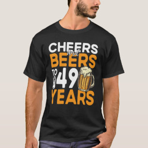 Cheers och Öl till min 49-årsjubileum T Shirt