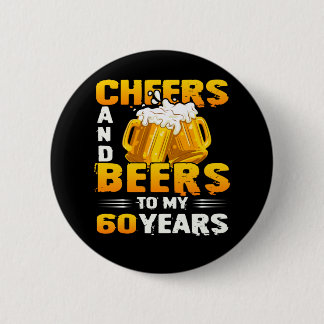 Cheers och Öl till min 60-åriga 60-dagars gåva Knapp