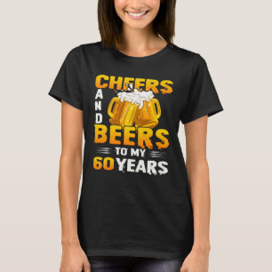 Cheers och Öl till min 60-åriga 60-dagars gåva T Shirt