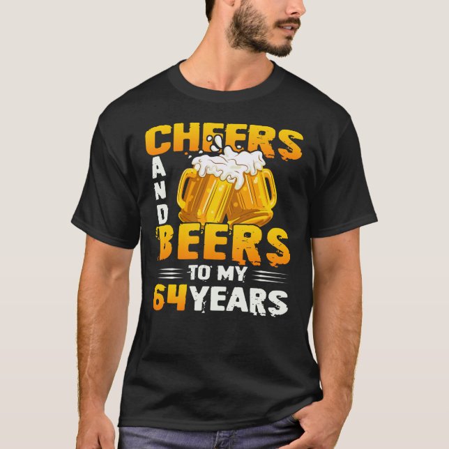 Cheers och Öl till min 64 år 64:e födelsedagsgåva T Shirt (Framsida)