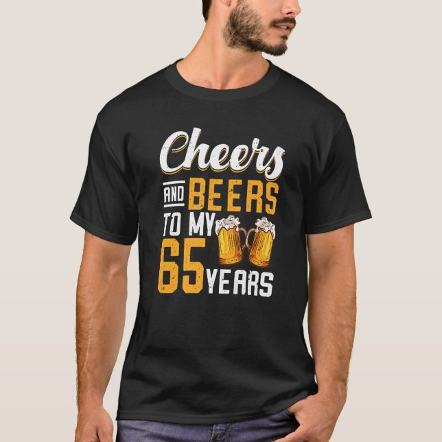 Cheers och Öl till min 65-åriga 65e Birthday T Shirt (Framsida)