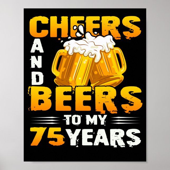 Cheers och Öl till min 75-åriga 75:e-födelsedagsgå Poster (Framsidan)