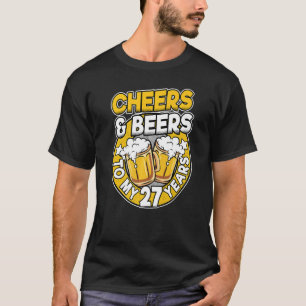 Cheers och Öl till mina 27 år före Manar 27:e föde T Shirt
