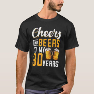 Cheers och Öl till mina 30 år 30års födelsedag 1 T Shirt