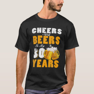 Cheers och Öl till mina 30 år gamla 30års födelsed T Shirt
