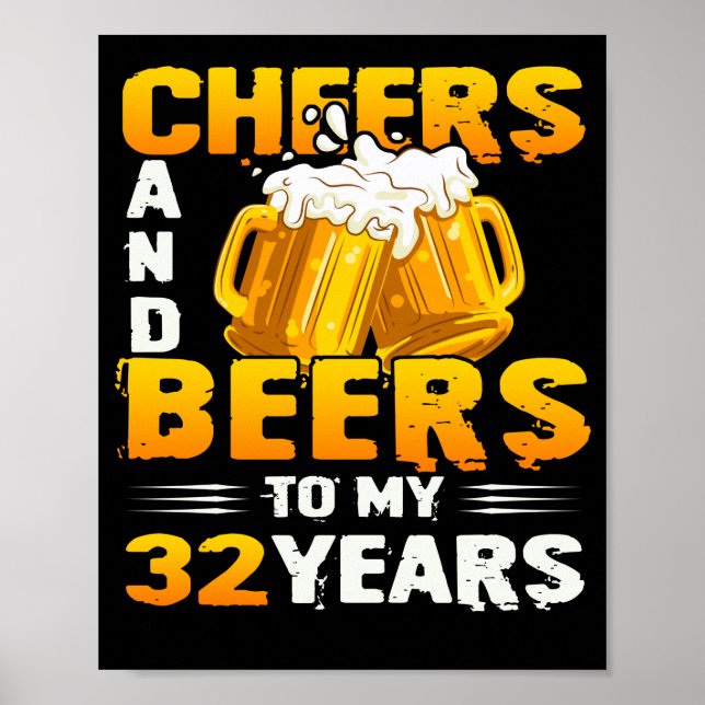 Cheers och Öl till mina 32 år 32:e födelsedagsgåva Poster (Framsidan)