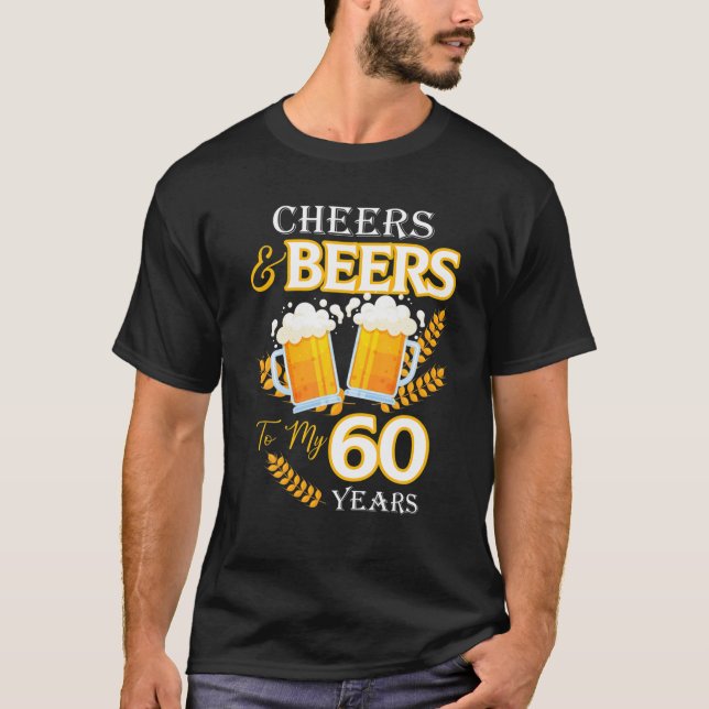 Cheers och Öl till mina 60 år 60:e födelsedagen T Shirt (Framsida)