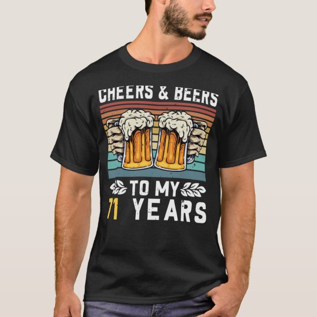 Cheers och Öl till mina 71 år 71:a födelsedag 1 T Shirt (Framsida)