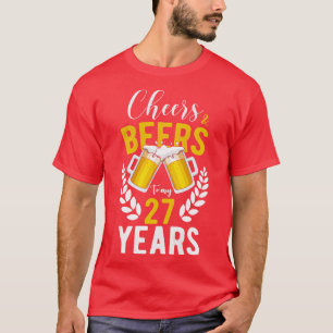 Cheers och Öl till My 27 Years 27 Birthday Gift T Shirt