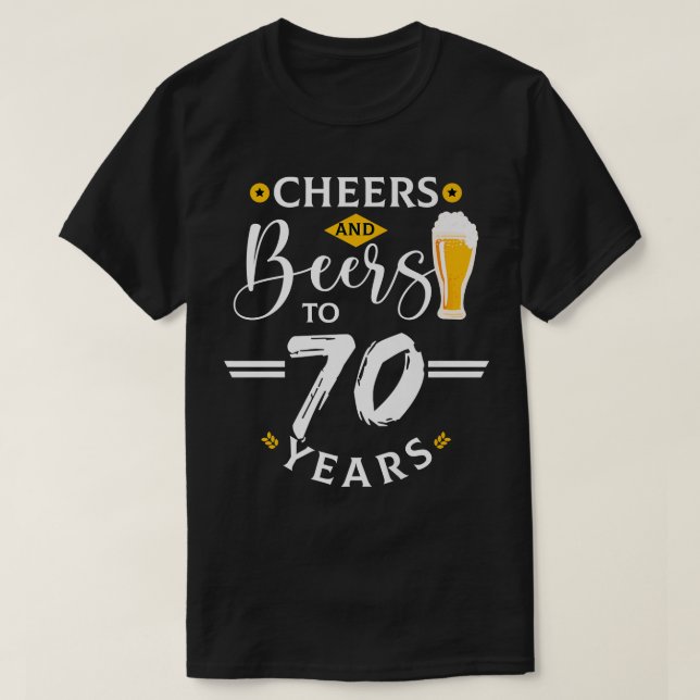 Cheers & Öl till 70 år gamla, 70:e födelsedagen T Shirt (Design framsida)