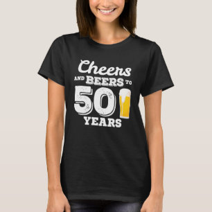 Cheers Öl to 50 Years Gift 50th Birthday Funny T Shirt