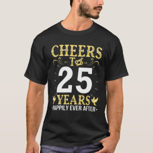 Cheers Ringar till 25 år som tur är efter Marrie T Shirt