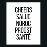 Cheers Salud Noroc Proost Sante Poster<br><div class="desc">Cheers Salud Noroc Proost Sante</div>