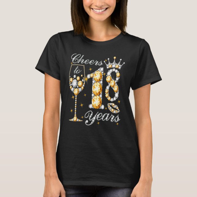 Cheers to 18 Years Old Lycklig 18 Birthday Queen D T Shirt (Framsida)