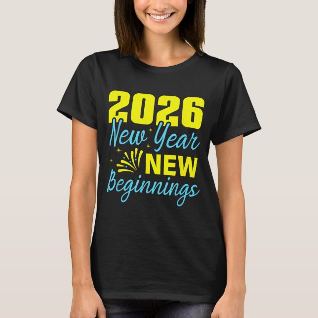 Cheers To 2026 Happy New Year Party New Beginning  T Shirt (Framsida)