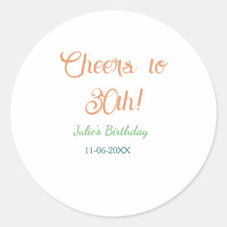 Cheers to 30th birthday name date orange green blu runt klistermärke