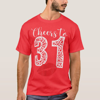 Cheers to 31 Years Läppar Grattis på födelsedagen T Shirt