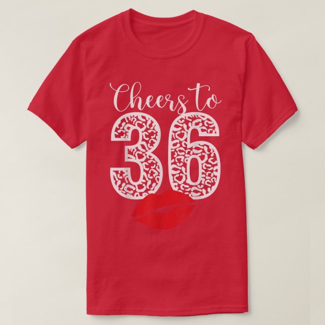 Cheers to 36 Years Läppar Grattis på födelsedagen  T Shirt (Design framsida)