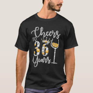 Cheers to 36 Years Old Lycklig 36th Birthday Queen T Shirt