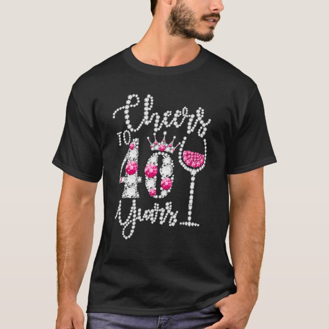 Cheers to 40 Year Old 40th Birthday Queen Drink W T Shirt (Framsida)