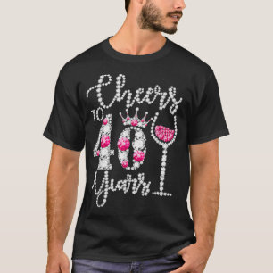 Cheers to 40 Years Old Lycklig 40 Birthday Queen D T Shirt
