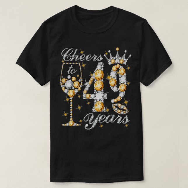 Cheers to 49 Years Old Lycklig 49th Birthday Queen T Shirt (Design framsida)