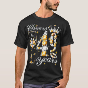 Cheers to 49 Years Old Lycklig 49th Birthday Queen T Shirt