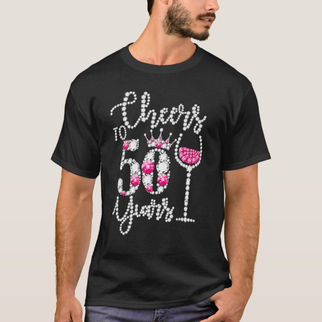 Cheers to 50 Year Old 50th Birthday Queen Drink W T Shirt (Framsida)