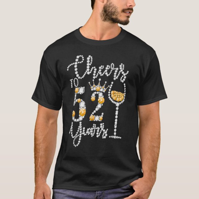 Cheers to 52 Years Old Lycklig 52th Birthday Queen T Shirt (Framsida)