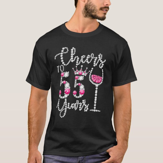 Cheers to 55 Years Old Lycklig 55th Birthday Queen T Shirt (Framsida)