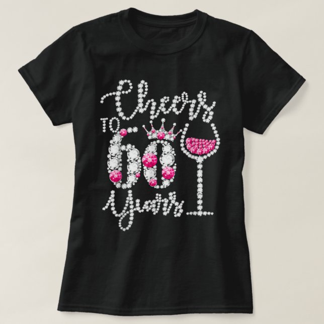 Cheers To 60 Year Old Gift 60th Birthday Queen Dri T Shirt (Design framsida)