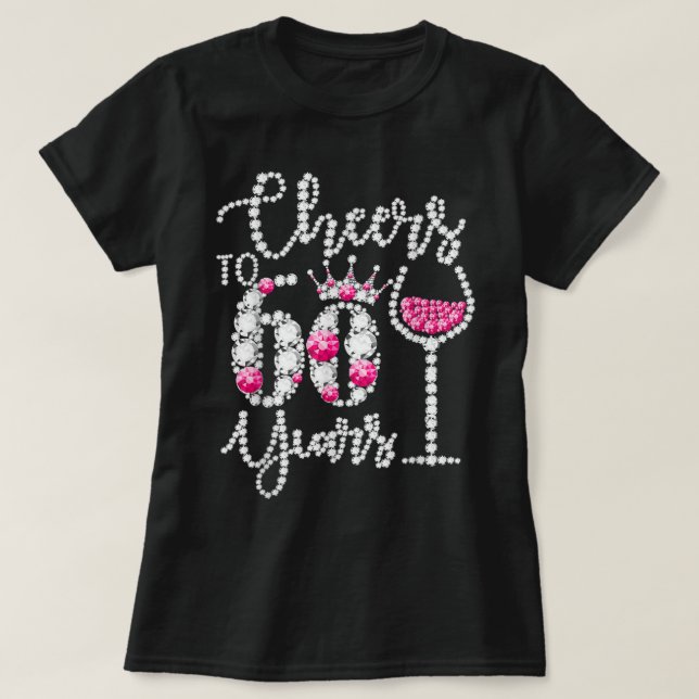 Cheers to 60 Year Old Gift 60th Birthday Queen Dri T Shirt (Design framsida)