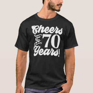 Cheers to 70 Years 70 Birthday 70 Years Old Manar T Shirt