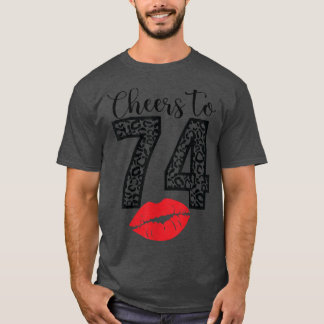 Cheers to 74 Years Läppar Grattis på födelsedagen  T Shirt