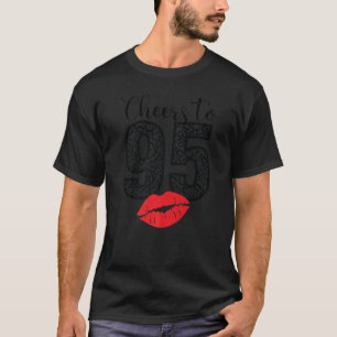 Cheers to 95 Years Läppar Grattis på födelsedagen T Shirt